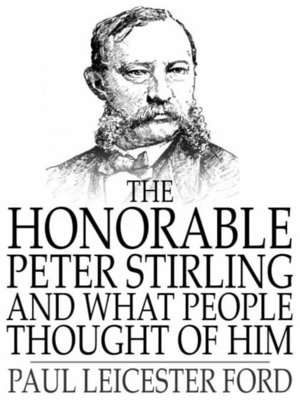 cover image of The Honorable Peter Stirling and What People Thought of Him